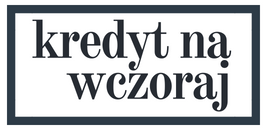 Kredyt na wczoraj
